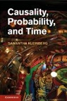 Samantha Kleinberg, Samantha (Stevens Institute of Technolo Kleinberg, Samantha (Stevens Institute of Technology Kleinberg, Kleinberg Samantha - Causality, Probability, and Time