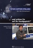 Madel, Uwe Madel, Püsche, Andrea Püschel, Andreas Püschel - ". . . und achten Sie auf Ihr Handgepäck!"