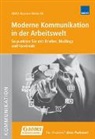 Daniela Caviglia, Daniela A Caviglia, Portmann C, Portmann Chr, Claudi Scherrer, Claudia Scherrer... - Moderne Kommunikation in der Arbeitswelt