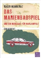 Roger Monnerat - Das Marienbadspiel und ein Mercedes für Marjampole