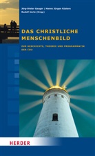 Gauge, Jörg-Diete Gauger, Jörg-Dieter Gauger, Hann Jürgen Küsters, Konrad Adenauer-Stiftung e.V., Konrad-Adenauer-Stiftung e.V.... - Das christliche Menschenbild