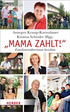 Kramp-Karrenbaue, Annegre Kramp-Karrenbauer, Annegret Kramp-Karrenbauer, Schröde, Schröder, Schröder... - "Mama zahlt!"