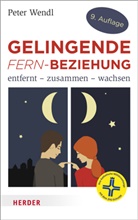 Peter Wendl - Gelingende Fern-Beziehung