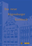 Rössne, M. Waltraud Rößner, Waltrau Rössner, Waltraud Rößner, Marie Schandri, ULLRICH... - Das neue Regensburger Kochbuch