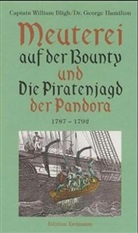 William Bligh, George Hamilton - Meuterei auf der Bounty. Die Piratenjagd der Pandora 1787-1792