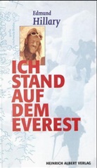 Edmund Hillary - Ich stand auf dem Everest