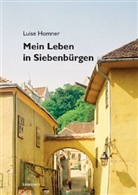Luise Homner - Mein Leben in Siebenbürgen
