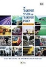 Jan Anne Annema, David Banister, Bert van Wee, Bert (EDT)/ Annema Van Wee, Bert Annema Van Wee, Jan Anne Annema... - Transport System and Transport Policy