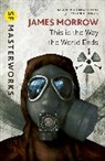 James Morrow, Morrow James - This Is the Way the World Ends