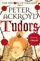 Peter Ackroyd - The History of England - Vol.2: Tudors