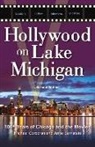 Arnie Bernstein, Michael Corcoran, Michael Bernstein Corcoran - Hollywood on Lake Michigan