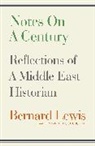 Churchill, Buntzie Ellis Churchill, Churchill Buntzie Ellis, LEWI, Lewis, Bernard Lewis... - Notes on a Century: Reflections of a Middle East Historian