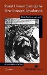 Burton Richard Miller, Miller, Burton Richard Miller, Burton Richard (Research Analyst) Miller, MILLER BURTON RICHARD - Rural Unrest During the First Russian Revolution