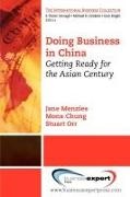 Mona Chung, Jane Menzies, Stuart Orr - Doing Business in China Getting Ready for the Asian Century