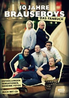Pau Bokowski, Paul Bokowski, Brauseboy, Brauseboys, Nils Heinrich, Hinark Husen... - 10 Jahre Brauseboys Jubiläums - Das Fanbuch, m. 1 Audio-CD