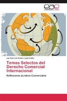 Luz Gabriela Aldana Ugarte, Lu Gabriela Aldana Ugarte, Luz Gabriela Aldana Ugarte - Temas Selectos del Derecho Comercial Internacional