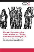 Eduardo Andrés Godoy Sepúlveda - Represión contra los anarquistas en Chile a comienzos del siglo XX