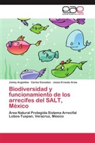 Jimm Argüelles, Jimmy Argüelles, Jesús Ern Arias, Jesús Ernesto Arias, Carlo Gonzalez, Carlos Gonzalez - Biodiversidad y funcionamiento de los arrecifes del SALT, México