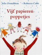Julia Donaldson, Rebecca Cobb - Vijf papieren poppetjes