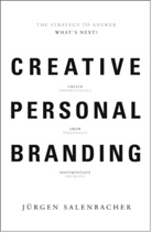 Jurgen Salenbacher, Jürgen Salenbacher - Creative Personal Branding : The Strategy to Answer : What´s Next ?
