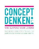 Gaby Crucq-Toffolo, Sanne Knitel, Carolien van der Ven, Maartje Verheezen - Conceptdenken