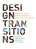 Emm Jefferies, Emma Jefferies, Laura Jeffries, Laure Tan, Lauren Tan, Joyce Yee... - Design Transitions