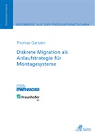 Thomas Gartzen - Diskrete Migration als Anlaufstrategie für Montagesysteme