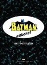 Bat-instituutti - Batman aukene!