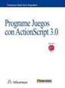 Francisco Javier Arce Anguiano - PROGRAME JUEGOS CON ACTIONSCRIPT 3.0