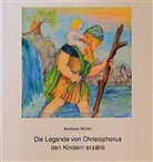 Andreas Müller - Die Legende von Christophorus den Kindern erzählt