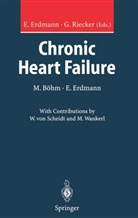 Michae Böhm, Michael Böhm, Erland Erdmann, Erdmann, E Erdmann, E. Erdmann... - Chronic Heart Failure