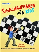 Murray Chandler - Schachaufgaben Fur Kids