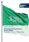 Abdullah Faze Algarni - Policing Internet Fraud in Saudi Arabia