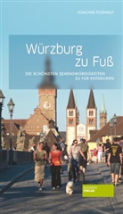 Joachim Fildhaut - Würzburg zu Fuß
