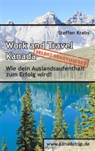 Steffen Krebs - Work and Travel Kanada selbst organisieren