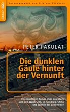 Peter Pakulat, Vito von Eichborn, Vit von Eichborn, Vito von Eichborn - Die dunklen Gäule hinter der Vernunft
