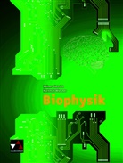 Michae Authier, Michael Authier, Raine Dietrich, Rainer Dietrich, Markus Elsholz, Christian Fauser... - Biophysik: Biophysik