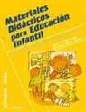Elvira Salido Soler, Mariano Salido Soler - Materiales didácticos para educación infantil : cómo construirlos y cómo trabajar con ellos en el aula