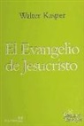 Walter Kasper - El Evangelio de Jesucristo