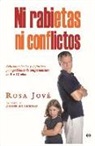 Rosa Jové - Ni rabietas ni conflictos : soluciones fáciles y definitivas para problemas de comportamiento de 0 a 12 años