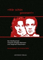 Pitschmann, Siegfried Pitschmann, Reiman, Brigitt Reimann, Brigitte Reimann, Kristin Stella... - "Wär schön gewesen!"