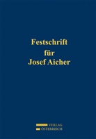 Florian Schuhmacher, Peter Stockenhuber, Manfred Straube, Ulrich Torggler, Christian Zib - Festschrift für Josef Aicher