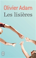 Olivier Adam, Adam Olivier, Adam Olivier - Les lisières