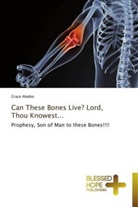 Grace Ababio - Can These Bones Live? Lord, Thou Knowest...