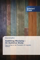 Svea Schauffler - Subtitling Wordplay - An Audience Study