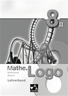Lisa Rogler, Mario Schwarz, Andreas Strobel, Andreas Gilg, Michael Kleine, Matthias Ludwig... - Mathe.Logo, Ausgabe Bayern: 8/II. Schuljahr, Lehrerband