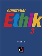 Winfrie Böhm, Winfried Böhm, Julia Dalke, Werne Fuss, Werner Fuß, Gerhard Gräber... - Abenteuer Ethik, Hessen - 3: Abenteuer Ethik Hessen 3