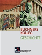 Bert Freyberger, Heinrich Hirschfelder, Maximilian Lanzinner, Helmut Willert, Maximilian Lanzinner - Buchners Kolleg Geschichte, Ausgabe Hessen: Einführungsphase