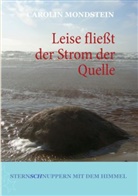 Carolin Mondstein - Leise fließt der Strom der Quelle