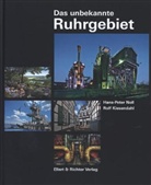 Kiesendahl, Rol Kiesendahl, Rolf Kiesendahl, Nol, Hans-Peter Noll, Rolf Kiesendahl... - Das unbekannte Ruhrgebiet